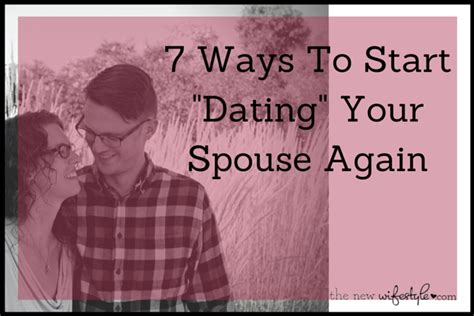 how to start dating your wife again